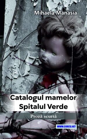 Catalogul mamelor. Spitalul verde