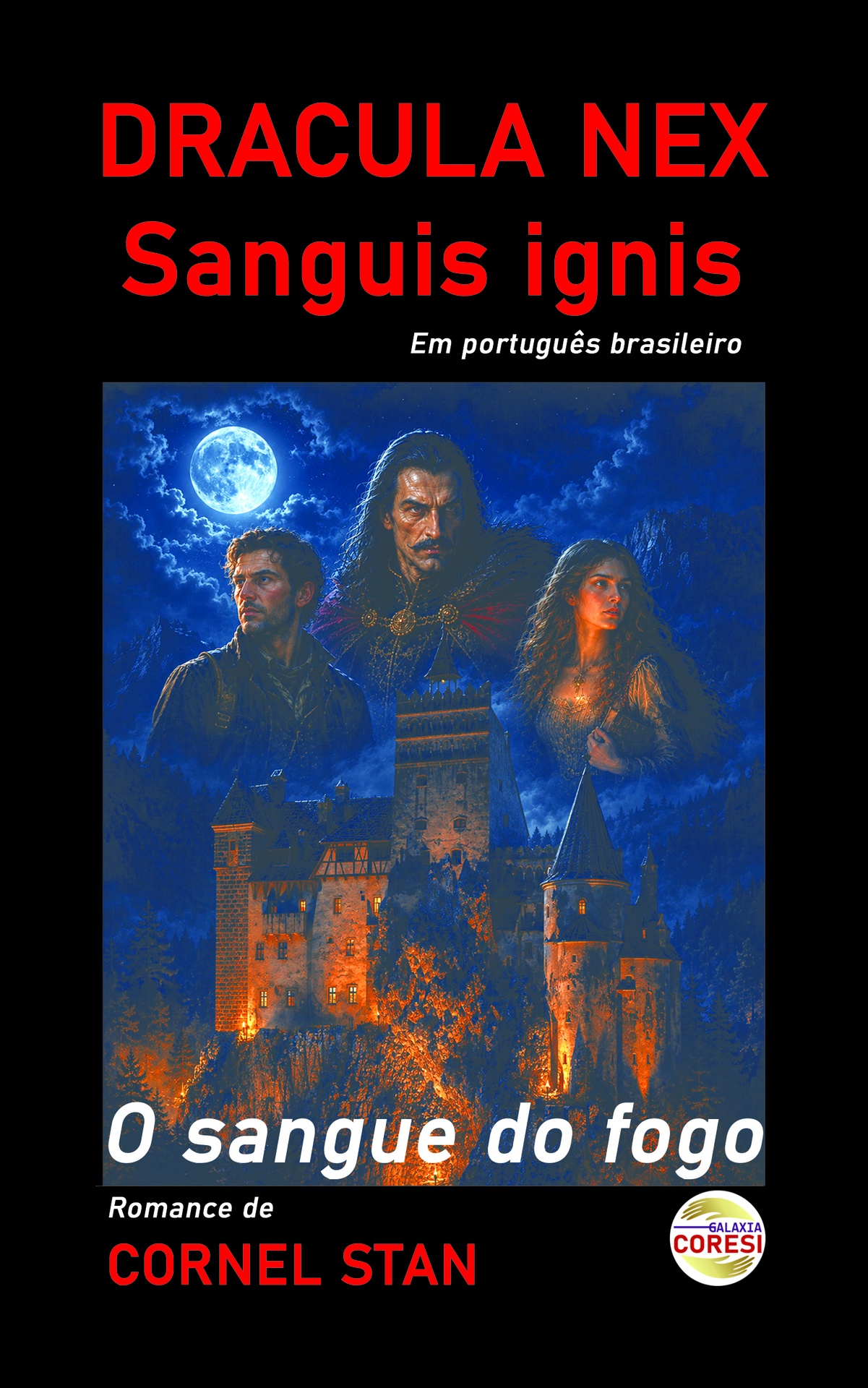 DRACULA NEX: Sanguis Ignis: O sangue do fogo. Em português brasileiro