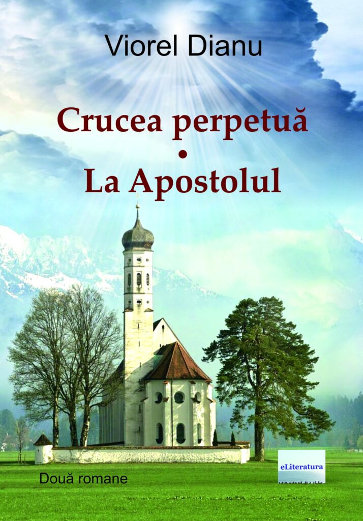 Book cover for Crucea perpetuă. La Apostolul. Două romane