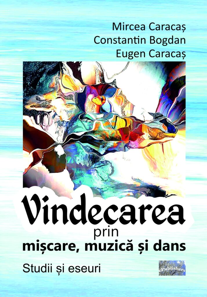 Book cover for Vindecarea prin mișcare, muzică și dans