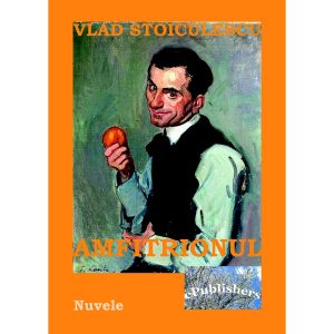 Vlad Stoiculescu - Amfitrionul - [978-606-716-103-8]