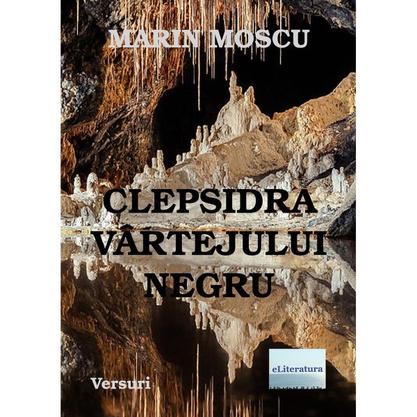 Marin Moscu - Clepsidra Vârtejului negru - [978-606-700-780-0]
