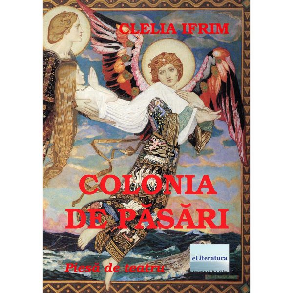Cecilia Bucur (Clelia Ifrim) - Colonia de păsări - [978-606-700-792-3]