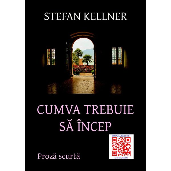 Stefan Kellner - Cumva trebuie să încep - [978-606-8798-27-1]