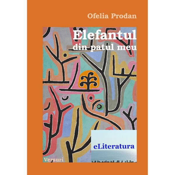 Ofelia Prodan - Elefantul din patul meu - [978-606-700-002-3]
