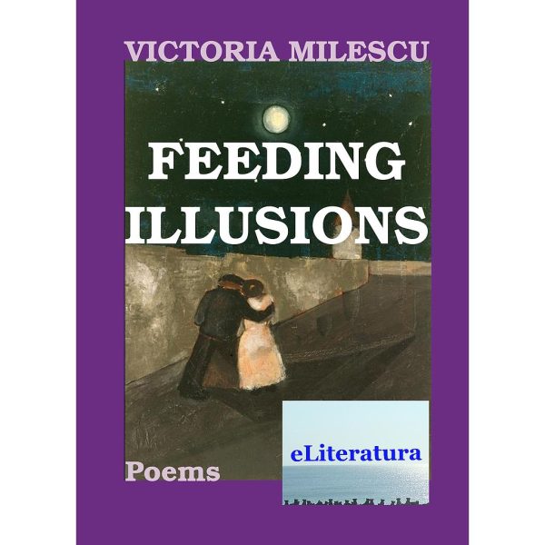 Victoria Milescu - Feeding Illusions - [978-606-700-691-9]