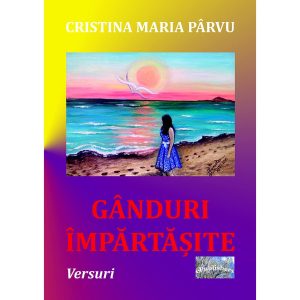 Cristina Pârvu - Gânduri împărtășite - [978-606-716-485-5]