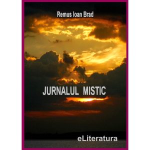 Remus Ioan Brad - Jurnalul mistic - [978-606-700-232-4]