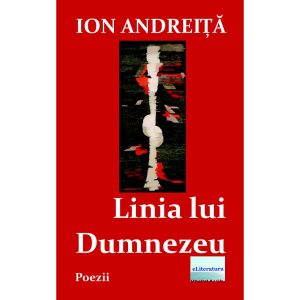 Ion Andreiță - Linia lui Dumnezeu - [978-606-700-510-3]