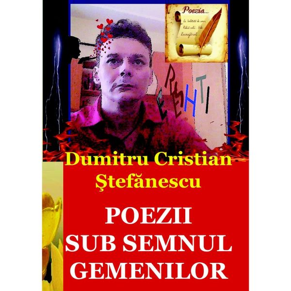 Dumitru Cristian Ștefănescu - Poezii sub semnul gemenilor - [978-606-716-309-4]