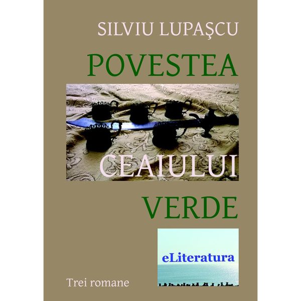 Silviu Lupașcu - Povestea ceaiului verde - [978-606-700-516-5]