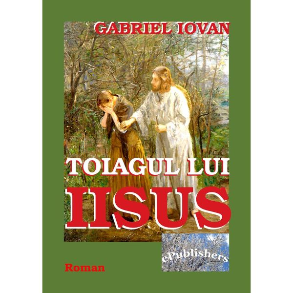 Gabriel Iovan - Toiagul lui Iisus - [978-606-716-276-9]