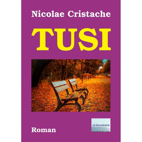 Nicolae Cristache - Tusi - [978-606-700-782-4]