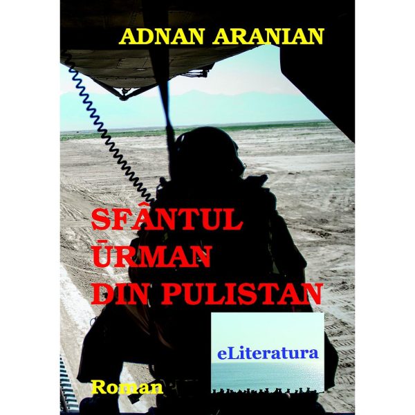 Adnan Aranian - Sfântul Ūrman din Pulistan. Roman - [978-606-700-384-0]