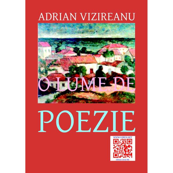 Adrian Vizireanu - O lume de poezie - [978-606-92962-9-5]