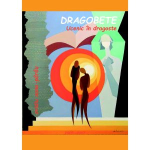 Ovidiu Oana-Pârâu - Dragobete. Ucenic în dragoste - [978-606-8891-29-3]