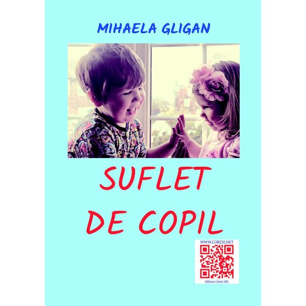 Mihaela Gligan - Suflet de copil - [978-606-8798-75-2]