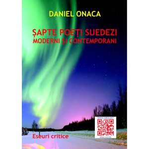 Daniel Onaca - Șapte poeți suedezi moderni și contemporani. Eseuri critice - [978-606-8798-93-6]