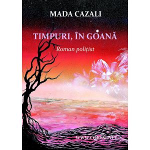 Prof. Smaranda Cazan-Livescu (Mada Cazali) - Timpuri, în goană - [978-606-996-117-9]