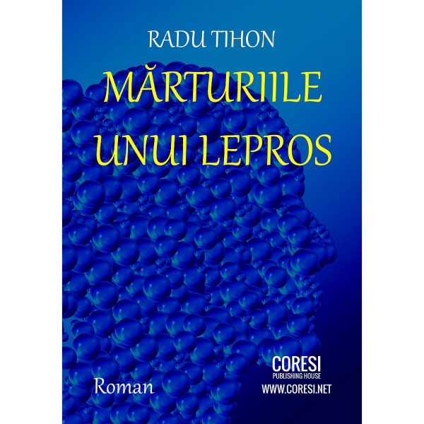 Radu Constantin Tihon - Mărturiile unui lepros - [978-606-996-090-5]