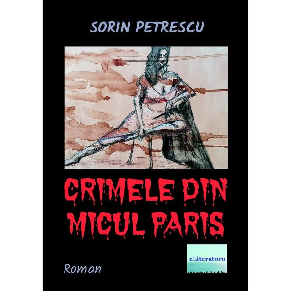 Sorin Petrescu - Crimele din micul Paris - [978-606-001-008-1]