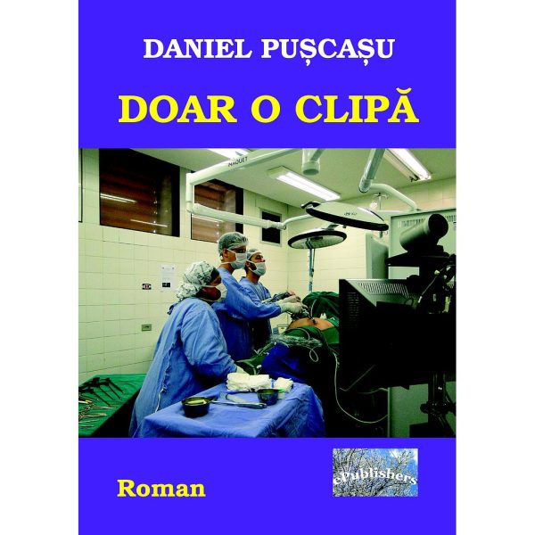 Daniel Pușcașu - Doar o clipă - [978-606-716-711-5]