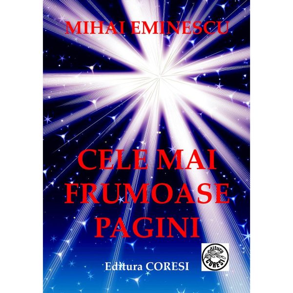 Mihai Eminescu - Mihai Eminescu – Cele mai frumoase pagini - [978-973-137-235-8]