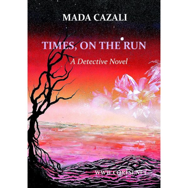 Prof. Smaranda Cazan-Livescu (Mada Cazali) - Times, on The Run - [978-606-996-195-7]