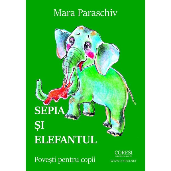 Mara Paraschiv - Sepia și elefantul. Povești pentru copii - [978-606-996-232-9]