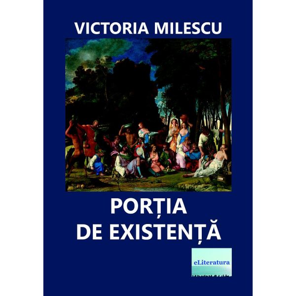 Victoria Milescu - Porția de existență. Versuri - [978-606-001-116-3]