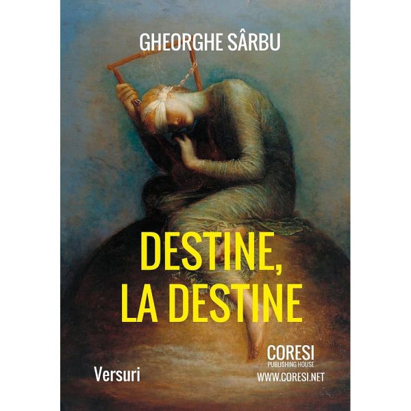 Gheorghe Sârbu - Destine la destine. Versuri - [978-606-996-261-9]