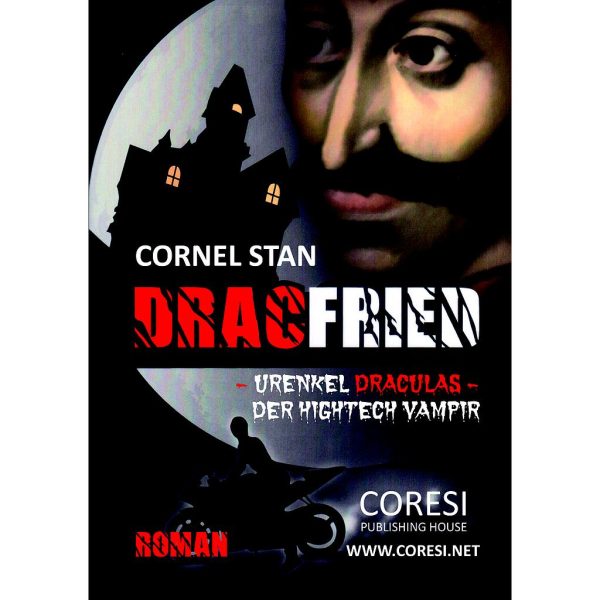 Cornel Stan - Dracfried – Urenkel Draculas – Der Hightech Vampir. Roman - [978-606-996-298-5]