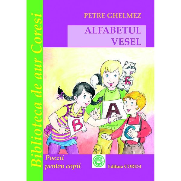 Petre Ghelmez - Alfabetul Vesel. Poezii pentru copii - [978-973-137-183-2]