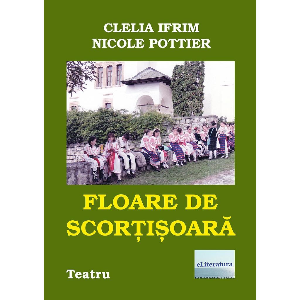 Cecilia Bucur (Clelia Ifrim) - Floare de scorțișoară. Teatru - [978-606-001-186-6]