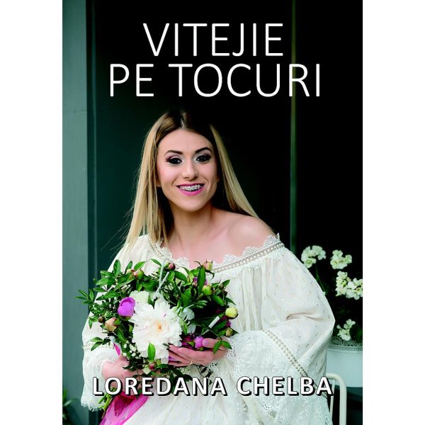 Loredana Chelba - Vitejie pe tocuri . Cuvinte născute din flori și cappuccino - [978-606-716-990-4]