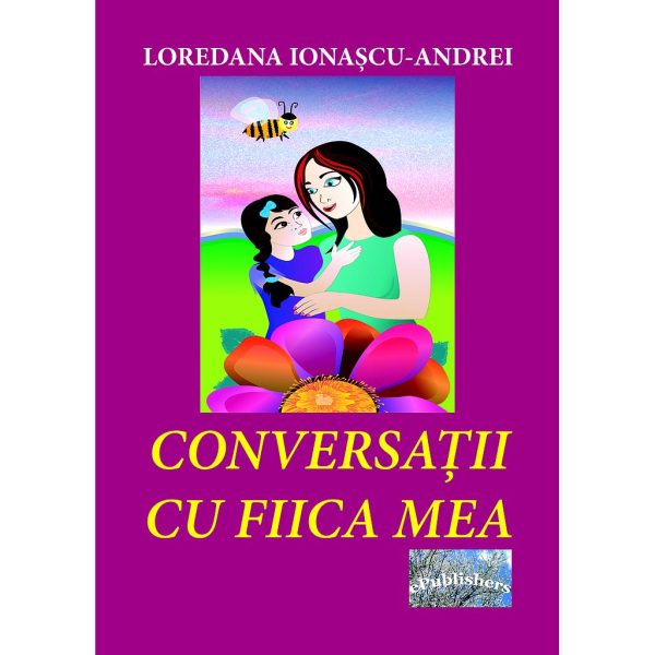 Loredana Ionașcu-Andrei - Conversații cu fiica mea. Povestiri pentru copii - [978-606-049-021-0]
