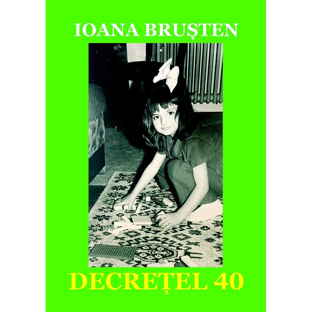 Ioana Brușten - Decrețel 40 - [978-606-716-927-0]