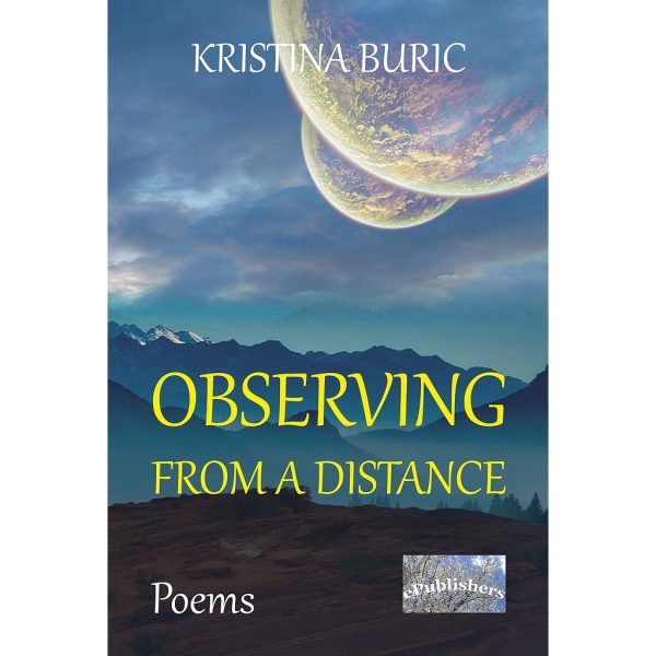Kristina Buric - Observing from a Distance. Poems - [978-606-049-048-7]