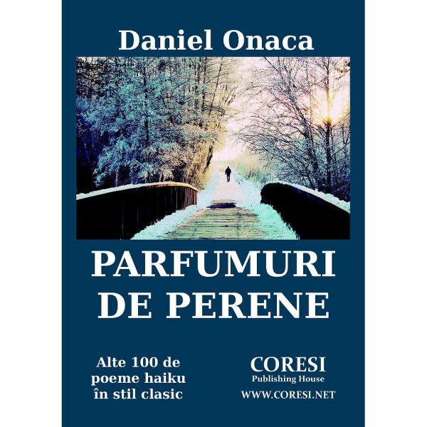 Daniel Onaca - Parfumuri de perene. Alte 100 de poeme haiku în stil clasic - [978-606-996-414-9]