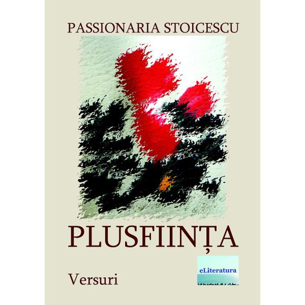 Passionaria Stoicescu - Plusființa. Versuri - [978-606-001-250-4]